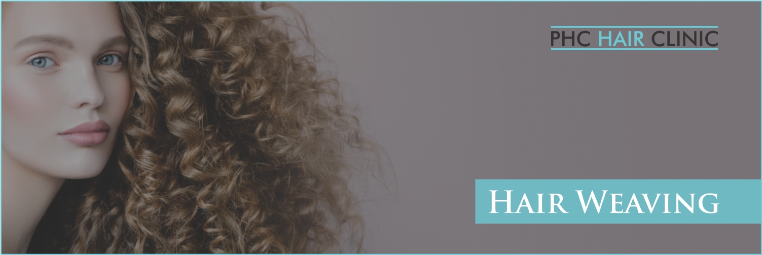 Hair weaving in Delhi - PHC Hair Clinic