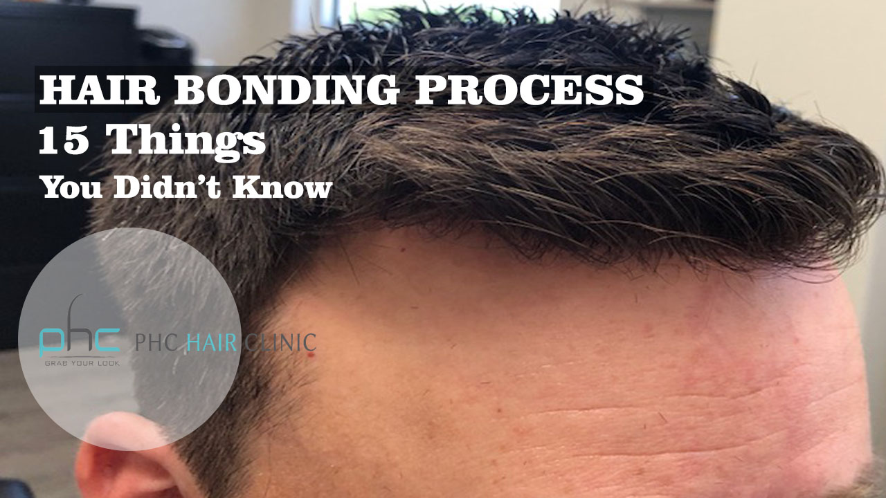 Hair Bonding Process - 15 Things you most likely didn't know about it