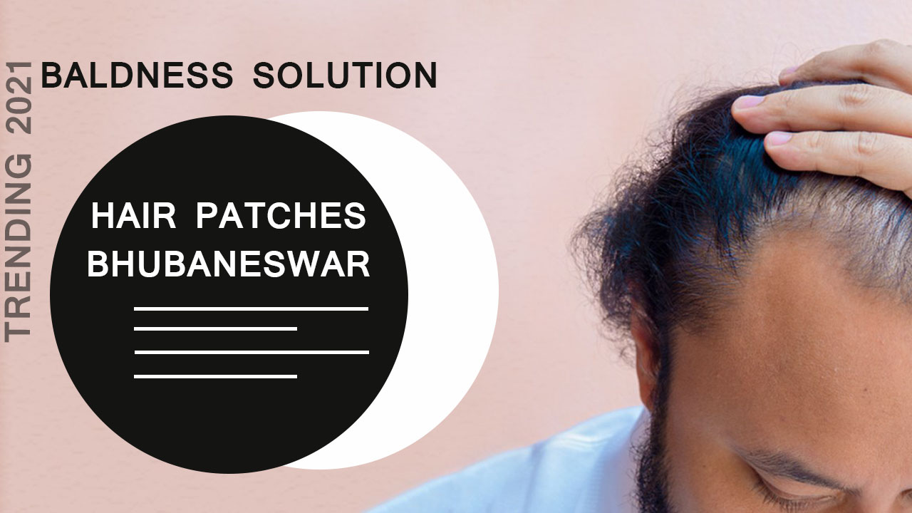 bhubaneswar hair patch Archives 